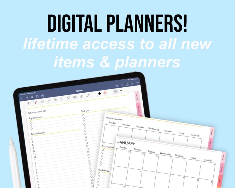 May include: A digital planner displayed on a tablet, with a stylus and two printed planner pages. The tablet screen shows a daily schedule and task list. The text reads "DIGITAL PLANNERS! lifetime access to all new items & planners."