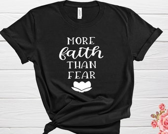 More Faith Than Fair Shirt, Faith over Fear T-shirt, Christian Shirt, Religious Shirt