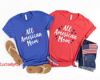 All American Mom 4th of July shirt,  4th of July shirt, fourth shirt, patriotic shirt, 4th of July tee, fourth of July