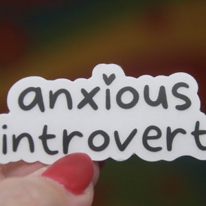 Anxious Introvert CLEAR Sticker | Waterproof Sticker for Water Bottle, Laptop, Phone, Planner, Notebook... | Small Gift