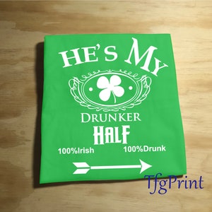 St Patrick Day Shirt My Drunker Half Couple Shirts image 1
