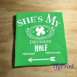 St Patrick Day Shirt My Drunker Half Couple Shirts image 2