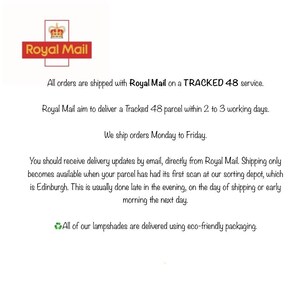 May include: A white informational graphic featuring the red and white Royal Mail logo at the top, followed by black text detailing shipping policies, delivery timeframes, and the use of eco-friendly packaging for lampshades.
