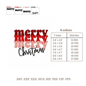 May include: An embroidery design featuring the word merry stacked in three shades of red and pink, with the word Christmas in black script below. A chart lists 4 colors, 7 sizes from 3.8 x 3.8 inches to 9.8 x 9.5 inches, and stitch counts.