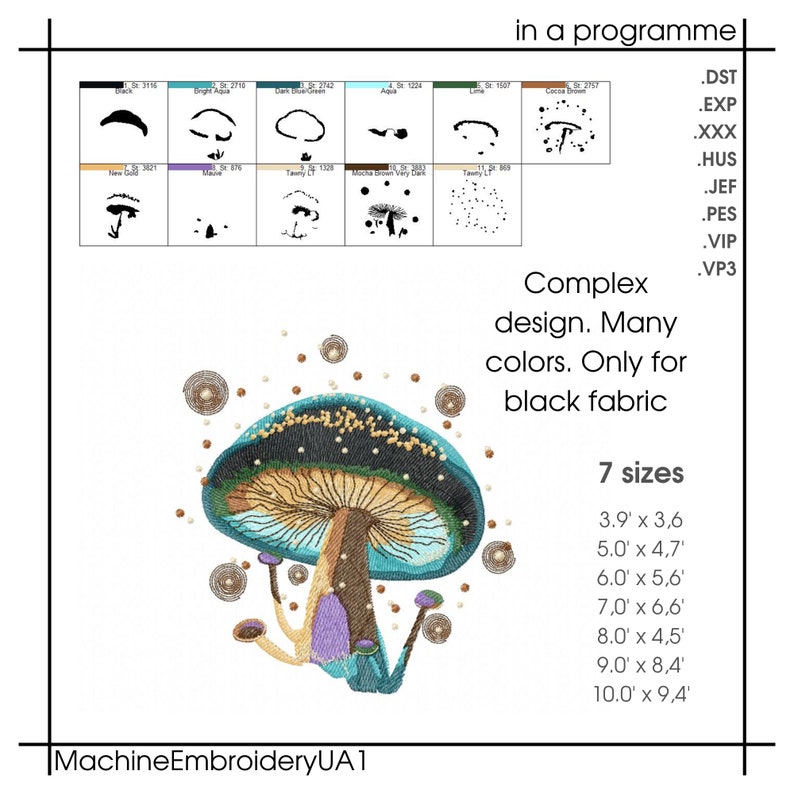 May include: A colorful mushroom embroidery design with a teal cap, brown stem, and purple accents. The design is surrounded by small brown circles. The text "MachineEmbroideryUA1" is at the bottom of the image. The text "Complex design. Many colors. Only for black fabric" is in the center of the image. The text "7 sizes" is below the text "Only for black fabric". The text "3.9' x 3.6, 5.0' x 4.7', 6.0' x 5.6', 7.0' x 6.6', 8.0' x 4.5', 9.0' x 8.4', 10.0' x 9.4'" is below the text "7 sizes".