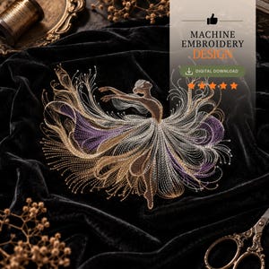 May include: A machine embroidery design featuring a stylized dancer in a flowing dress made of intricate gold, silver, and purple threadwork. The text reads MACHINE EMBROIDERY DESIGN and DIGITAL DOWNLOAD, accompanied by five orange star icons.