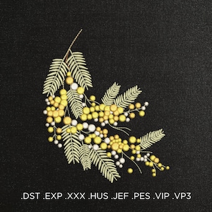 May include: A digital embroidery design featuring a branch of mimosa flowers with yellow and white blossoms. The design is available in multiple formats, including DST, EXP, XXX, HUS, JEF, PES, VIP, and VP3.