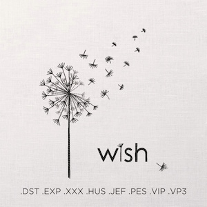 May include: Black and white illustration of a dandelion with seeds blowing in the wind. The word "wish" is written below the dandelion. The text ".DST .EXP .XXX .HUS .JEF .PES .VIP .VP3" is at the bottom of the image.