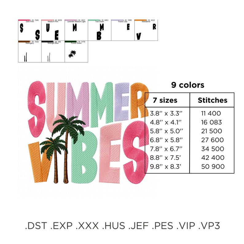 May include: A colorful embroidery design featuring the words "SUMMER VIBES" in pink, green, orange, and yellow, with palm trees. Includes size and stitch count details. The design is available in 9 colors and 7 sizes.