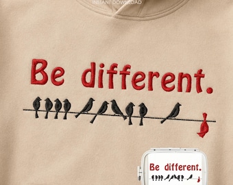 Be Different Embroidery Design, Birds on a Wire PES DST, Quote Hoodie
