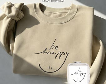 Be Happy Embroidery Design, Smile Quote Machine Embroidery File, Minimalist Positive Quote, Instant Download PES DST JEF VP3