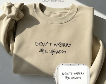 ハッピーな名言刺繍デザイン、Don't Worry Be Happy 機械刺繍ファイル、キュートなスマイルラインアート PES DST JEF VP3
