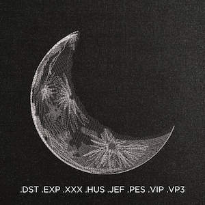 May include: A white crescent moon design on a black background. The moon is made up of small, white dots that create a textured effect. The text '.DST .EXP .XXX .HUS .JEF .PES .VIP .VP3' is at the bottom of the image.