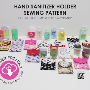 May include: A collection of fabric hand sanitiser holders in various patterns and colours, displayed with multiple plastic hand sanitiser bottles. The text reads HAND SANITIZER HOLDER SEWING PATTERN, IN 5 SIZES TO FIT MOST POPULAR BRANDS, BEGINNER FRIENDLY INSTANT DOWNLOAD, and SEW WITH TARA REED.
