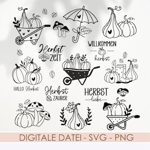 May include: A collection of black and white digital illustrations featuring pumpkins, mushrooms, wheelbarrows, umbrellas, and rain boots. The designs include German text phrases such as Herbst Zeit, Willkommen Herbst, Hallo Herbst, Herbst Zauber, and Herbst liebe.