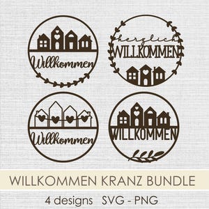 May include: Four brown circular designs featuring the word "Willkommen" and house silhouettes. Each design is framed by a circle. The text "Willkommen Kranz Bundle" and "4 designs SVG - PNG" are at the bottom.