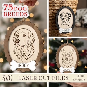 May include: Wooden dog breed ornaments with scalloped edges. Each ornament features a dog portrait and a bone-shaped tag with a name. The image includes the text "75 DOG BREEDS" and "SVG LASER CUT FILES DIGITAL DOWNLOAD".