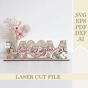 Mama Zeichen SVG, Love You Mum Shelf Sitter Laser Cut Datei, Muttertagsgeschenk, Mama Tiered Tablett, Floral Mutter Standing Decor, Geschenke für Oma