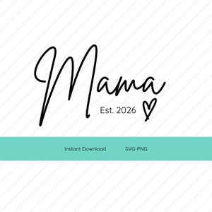 May include: Black script text that reads "Mama" with "Est. 2026" below and a heart symbol. The design is on a white background with diagonal lines and a teal banner at the bottom.