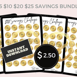 May include: Four digital printable savings challenge trackers on a tablet screen. The trackers are for $5, $10, $20, and $25 savings goals. Each tracker has gold circles with the amount to save written in black. The text "INSTANT DOWNLOAD" is on a black rectangle. The text "$2.50" is on a black circle.