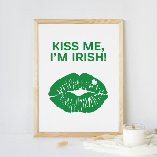 Saint Patrick's Day Print "KISS ME, I'M IRISH" | Poster St Patrick's Day | Four Leaf Clover | Lucky | Irish Home Decor | Digital download