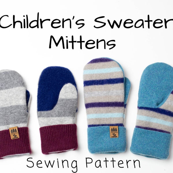 Children Sweater Mittens Sewing Pattern Kids Upcycled Wool Memory Tutorial Instructions PDF Instant Download Smittens DIY Recycled Bernie