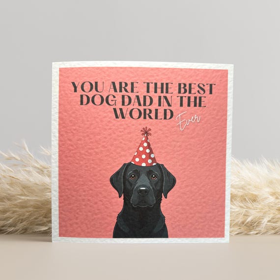 Black Labrador Birthday Card for Best Mum or Best Dad