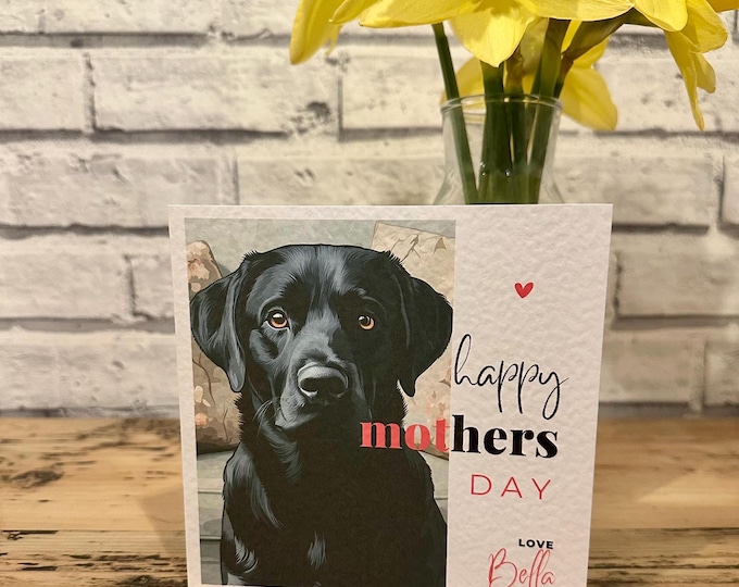 Black Labrador Mothers Day Card, Personalised Labrador Card, Black Lab Customisable Card, Personalised Cards, Mothers Day Card, Black Lab.