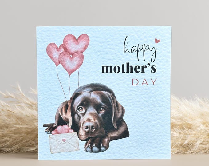 Chocolate Labrador Mothers Day Card