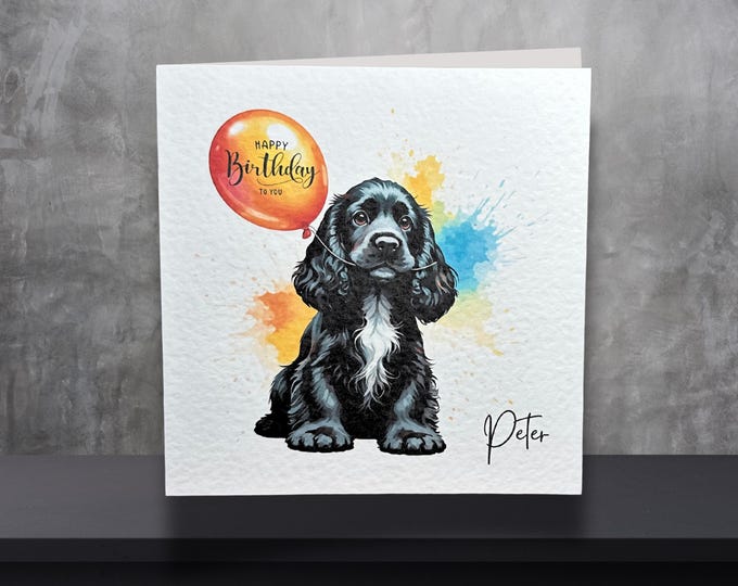 Personalised Cocker Spaniel Birthday Card, Personalised Birthday, Black Cocker Spaniel, Customisable Card, Personalised Cards.