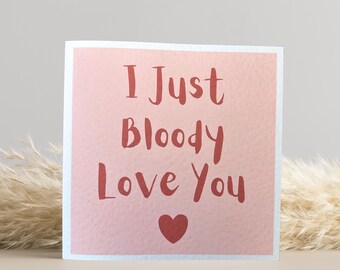Valentine’s Card – I just love you