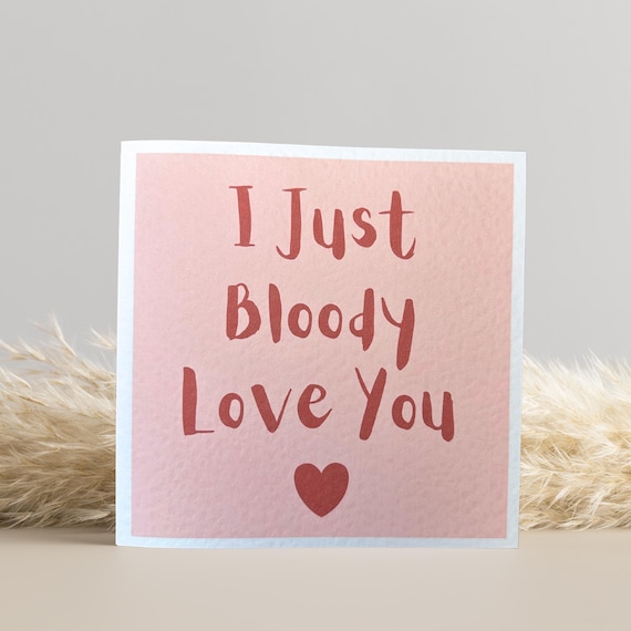 Valentine’s Card – I just love you