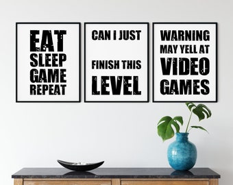 8x10" Gaming Printable Wall Art Set of three Gamer's Posters - eat sleep game repeat, just finish level, may yell at games, DIGITAL DOWNLOAD