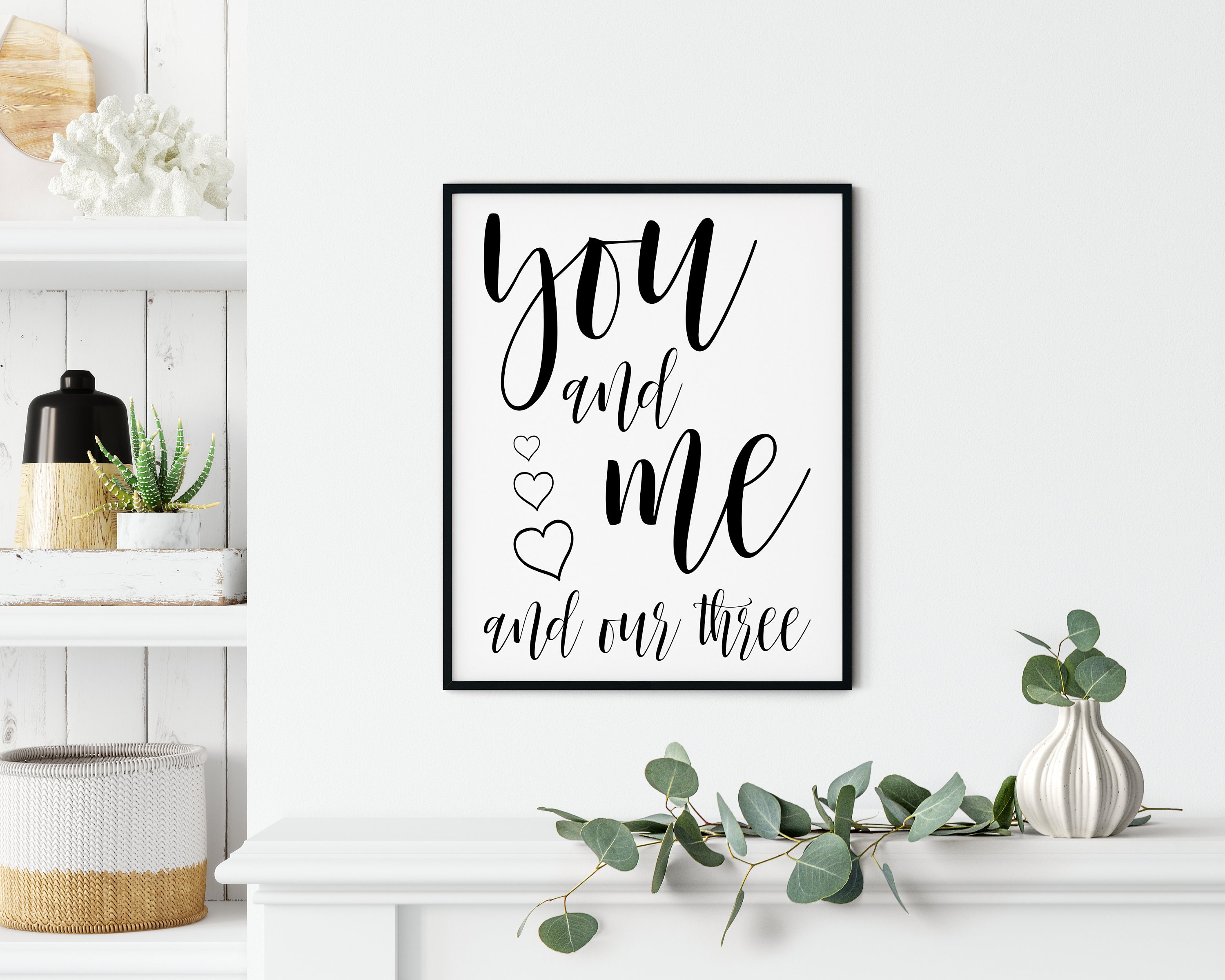 Family Art Printable Wall Art Sign you and me and our three | Etsy