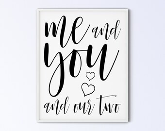 Family Art Printable Wall Art Sign - me and you and our two - hand-drawn hearts script - DIGITAL DOWNLOAD