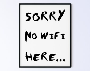 Sorry No WiFi Here Funny Printable Wall Art Sign - capitals - DIGITAL DOWNLOAD