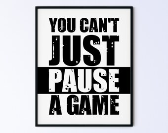 Funny Father's Day Gift Idea, Game Poster, Printable Wall Art Gamer's Print, Gaming Sign, you can't just pause game, stripe DIGITAL DOWNLOAD