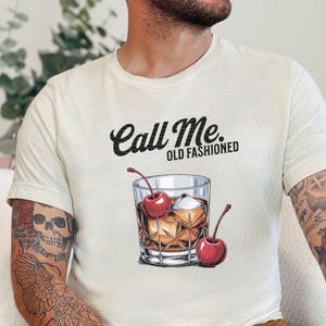 Fathers Day T-shirt, Bourbon Gifts For Men, Call Me Old Fashioned Shirt, Whiskey T-shirt, Whiskey Bourbon Lover Gift, Drinking Shirt For Him
