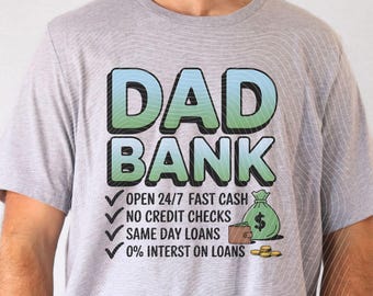 Fathers Day T-shirt, Dad Bank Tee, Funny Dad Shirt, Father's Day Gift, Banker Dad Tee, Unique Dad Designs, Humorous Dad Tshirt