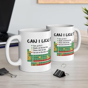 Funny Science Mug, Can I Lick It Periodic Table Ceramic Cup, Humorous Science Teacher Humorous Novelty Gift for Science Lover, 11oz 15oz Mug