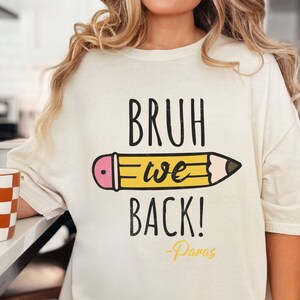 Bruh We Back Paras Comfort Colors Tee, Back to School Para Shirt, Paras School Gift, Funny Para Professionals First Day of School T-shirt