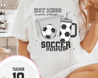 Personalized Soccer Mama Hot Mess Always Stressed Shirt, Custom Soccer Mama Game Day Shirt, Sport Mom Gifts, Game Day Soccer Mom Shirt