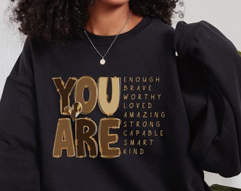 You Are Motivational Melanin Shades Sweatshirt, Inspirational Gift For Women, Melanin Sweater, Black History Black Girl Magic Crewneck