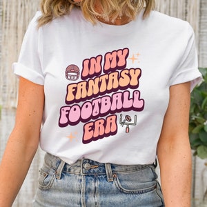 Women&#39;s Fantasy Football Shirt, Fantasy Football Draft Shirt, Cute Gift for Fantasy Football Women, In My Fantasy Football Era Shirt