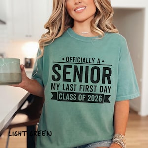 1st Last Day Senior 2026 Comfort Colors Tee, Back to School Senior Shirt, Graduation Tee, Class of 2026, Senior 2026 T-shirt, Senior Gift