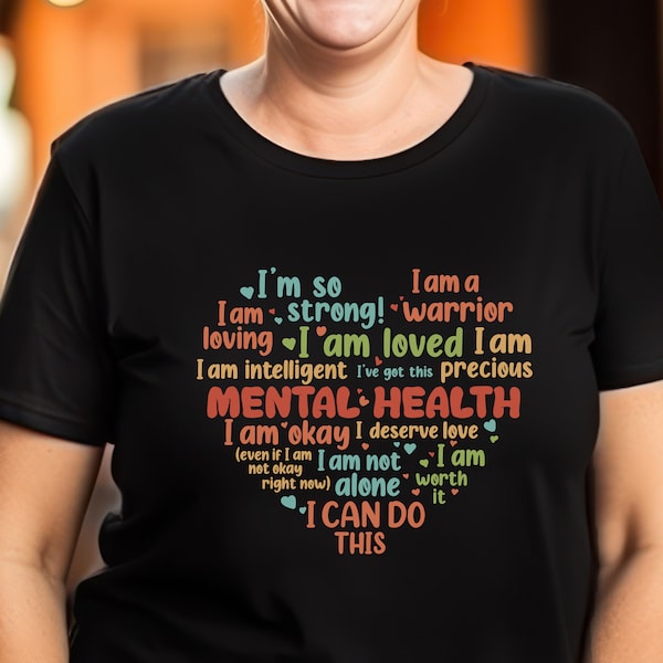 Mental Health Awareness, Positive Shirt, Mental Health Matters Shirt, Be Kind Mental Health Shirt Women, Women Mindfulness, Anxiety Shirt