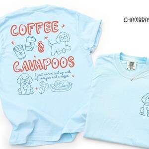Coffee and Cavapoos Comfort Colors, Funny fDog Mom Gift, Cute Pet Lover Hoodie, Unique Cavapoos Tee