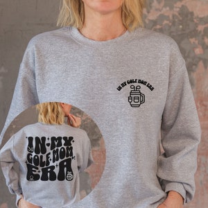 In My Golf Mom Era Sweatshirt, Golf Mama Sweatshirt, Gift For Golf Mom, Cute Front and Back Golf Sweatshirt, Golf Mom Era Sweater