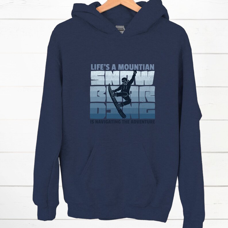 Snowboarding Hoodie, Snowboarding Sweater, Shirt for Snowboarders,life
