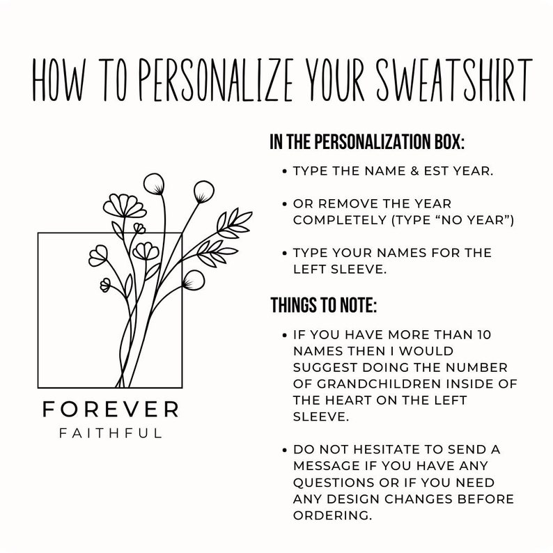 May include: Black and white illustration of a floral bouquet with the text "FOREVER FAITHFUL" below.  Instructions for personalizing a sweatshirt with names and an optional year are provided.